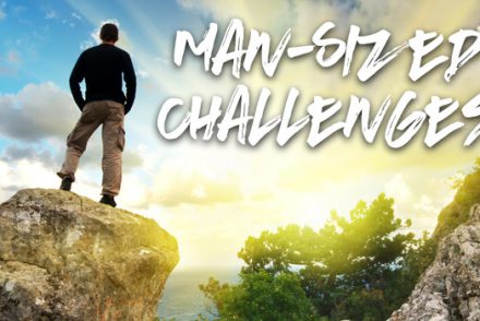 man sized challenges