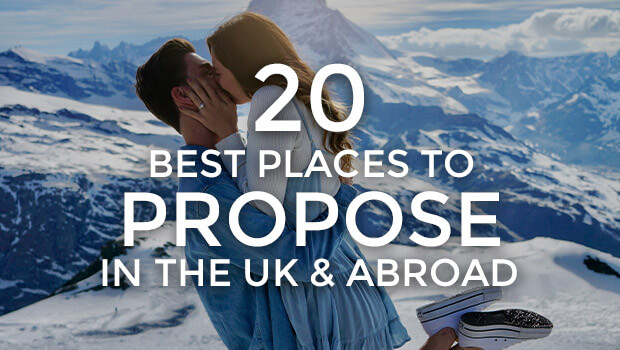 20 of the Best Places to Propose in the UK & Abroad