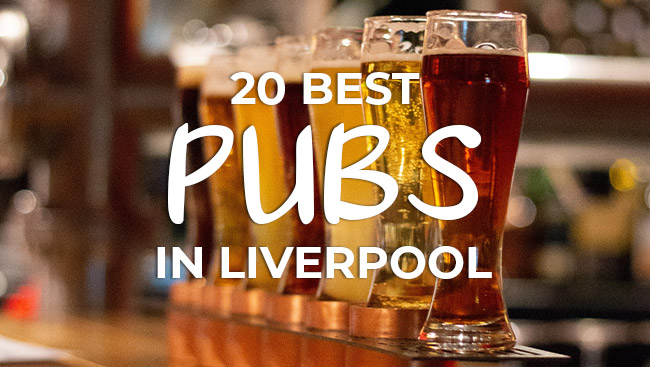 20 of the Best Pubs in Liverpool for 2020