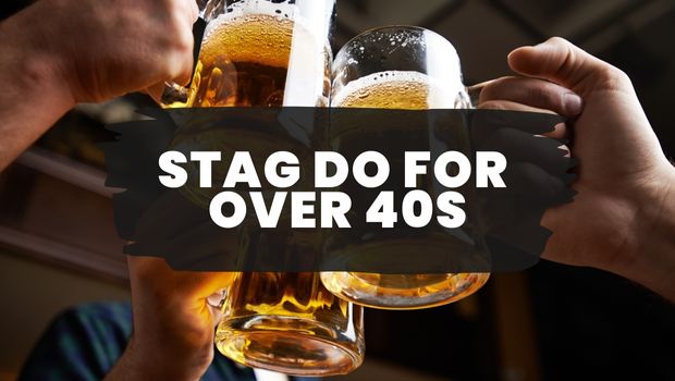Stag Do Ideas for over 40s